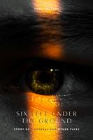   Six Feet Under The Ground Story of a Funeral And Other Tales