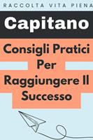   Consigli Pratici Per Raggiungere Il Successo