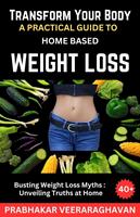   Transform Your Body: A Practical Guide to Home-Based Weight Loss