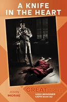   A Knife in the Heart (Great Stories: High Beginner)