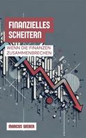   Finanzielles Scheitern: Wenn Die Finanzen Zusammenbrechen