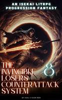   The Invincible Loser's Counterattack System