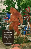 The Complete Library of Disposable Art