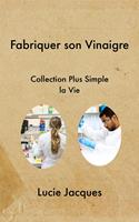   Fabriquer son Vinaigre