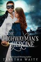   The Highwayman's Heroine