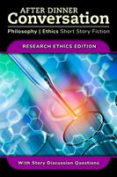   After Dinner Conversation - Research Ethics