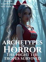   Archetypes of Horror: The Night The Tropes Survived