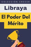   El Poder Del Mérito