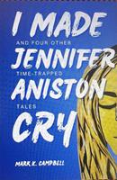 I Made Jennifer Aniston Cry