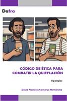   C&oacute;digo De &Eacute;tica Para Combatir La Quieflaci&oacute;n