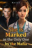 She is Marked as the Only One by the Mafia