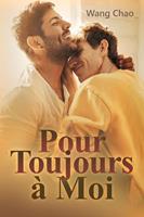   Pour Toujours à Moi