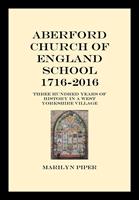   Aberford Church Of England School 1716-2016