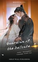   Guardian of the Delicate
