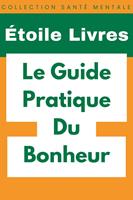Le Guide Pratique Du Bonheur