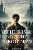   The Rise of the Forgotten
