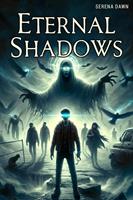   Eternal Shadows