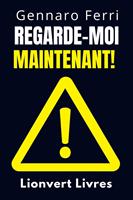   Regarde-Moi Maintenant!