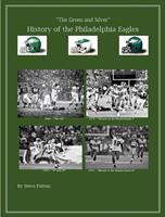   The Green & Silver! History of the Philadelphia Eagles
