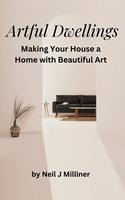   Artful Dwellings: Making Your House a Home With Beautiful Art