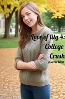 Love of lily 4: College Crush