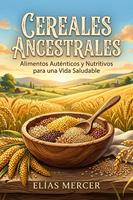   Cereales Ancestrales