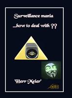   Surveillance mania