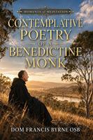 The Contemplative Poetry of a Benedictine Monk
