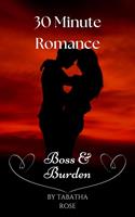 30 Minute Romance - Boss & Burden
