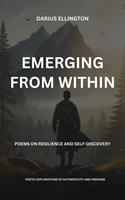   Emerging From Within Poems On Resilience And Self-Discovery