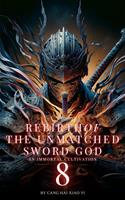   Rebirth of the Unmatched Sword God: An Immortal Cultivation