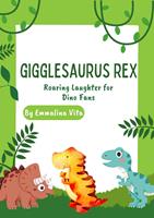 Gigglesaurus Rex: Roaring Laughter for Dino Fans