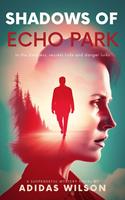   Shadows of Echo Park