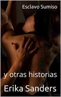   Esclavo Sumiso y otras historias