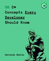   50 C# Concepts Every Developer Should Know