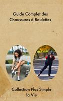Guide Complet des Chaussures à Roulettes