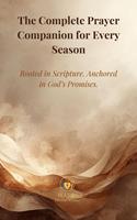   The Complete Prayer Companion for Every Season