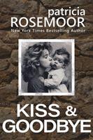   Kiss & Goodbye