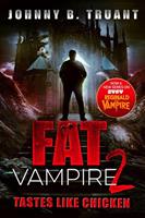   Fat Vampire 2: Tastes Like Chicken
