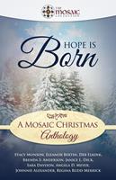   Hope is Born: A Mosaic Christmas Anthology