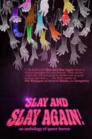   Slay and Slay Again!