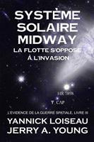   Systeme Solaire Midway: La Flotte s&rsquo;oppose &agrave; l&rsquo;invasion