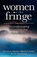 Women On The Fringe: Groundbreaking Women In The Paranormal