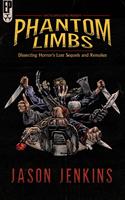 Phantom Limbs: Dissecting Horror's Lost Sequels and Remakes