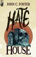   Hate House