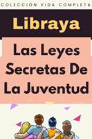   Las Leyes Secretas De La Juventud
