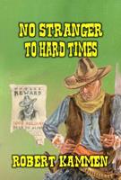   No Stranger To Hard Times