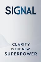   Signal: Clarity is the new Superpower