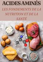   Acides Amin&eacute;s Les Fondements de la Nutrition et de la Sant&eacute;