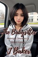   The Babysitter: Midnight Showers & Stolen Kisses